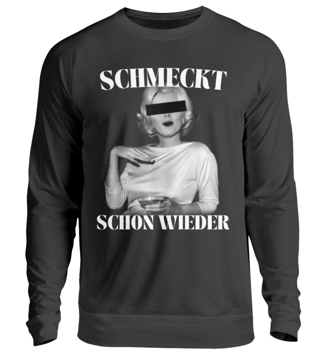 SCHMECKT SCHON WIEDER  - Unisex Pullover