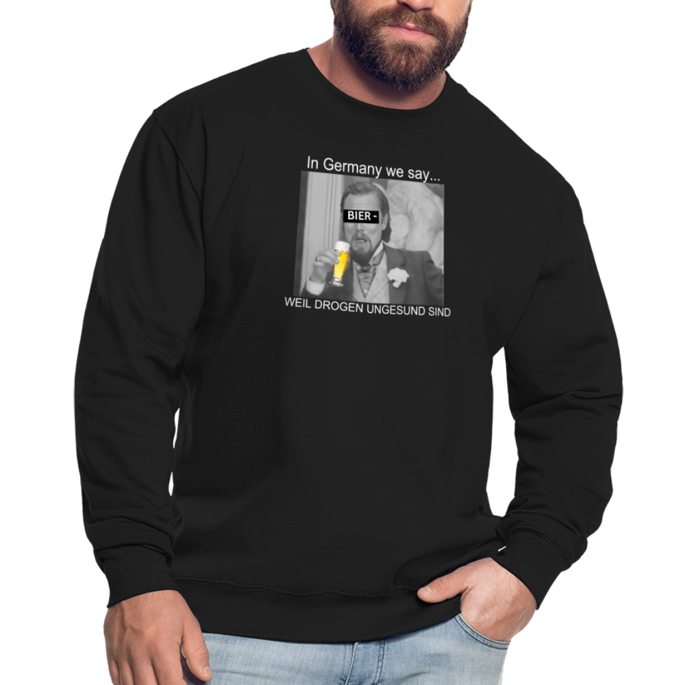 BIER WEIL DROGEN UNGESUND - Unisex Pullover - Schwarz