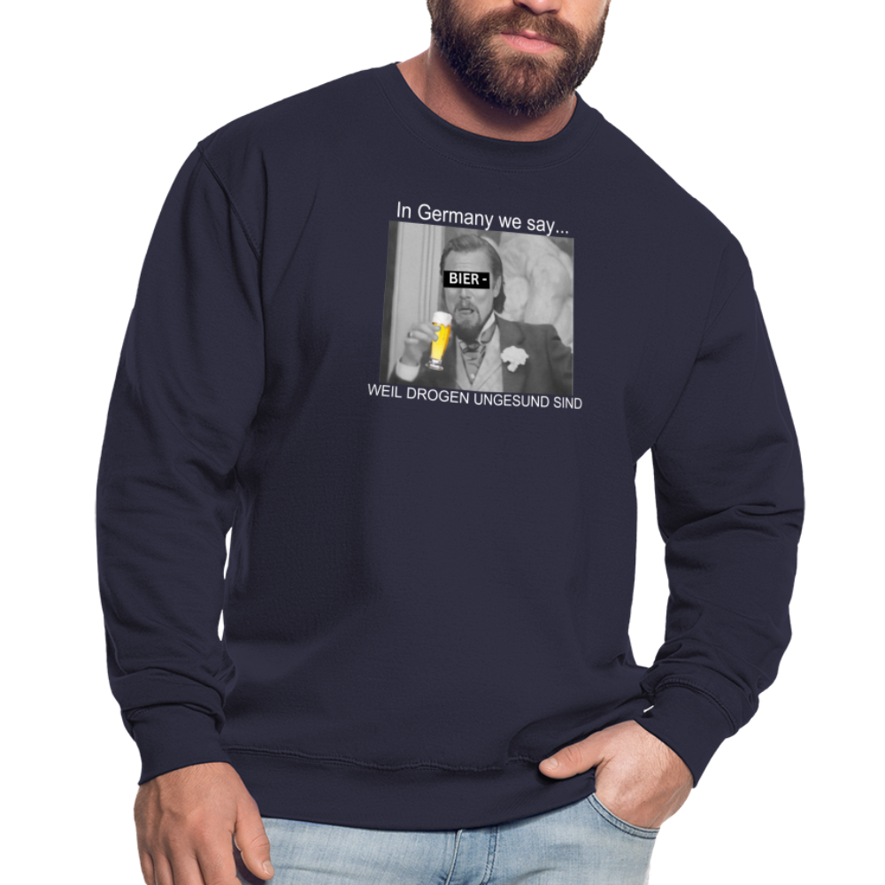 BIER WEIL DROGEN UNGESUND - Unisex Pullover - Navy