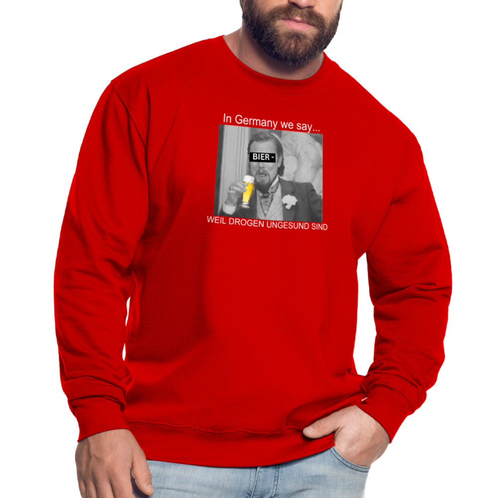 BIER WEIL DROGEN UNGESUND - Unisex Pullover - Rot