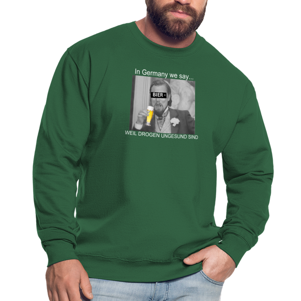 BIER WEIL DROGEN UNGESUND - Unisex Pullover - Grün