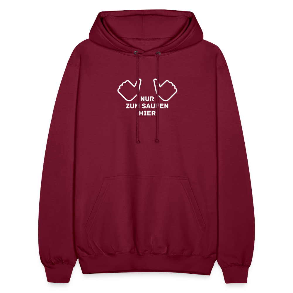 NUR ZUM SAUFEN HIER - Unisex Hoodie - Bordeaux