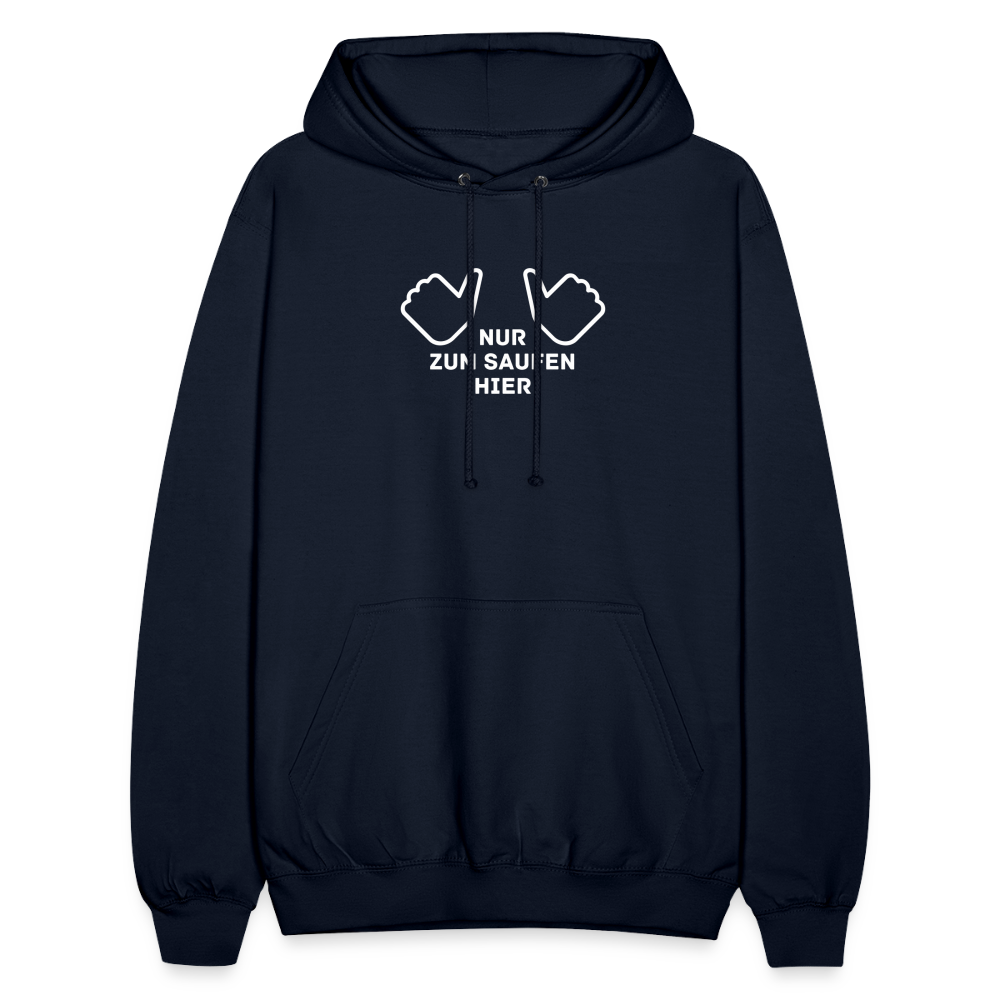 NUR ZUM SAUFEN HIER - Unisex Hoodie - Navy