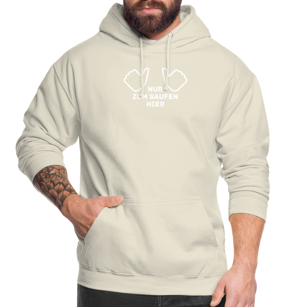 NUR ZUM SAUFEN HIER - Unisex Hoodie - Vanille-Milchshake