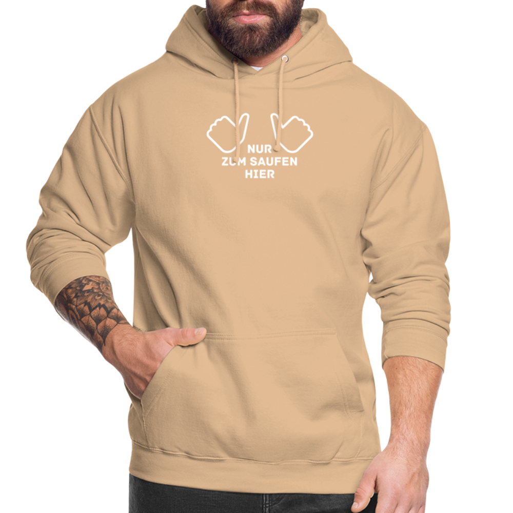 NUR ZUM SAUFEN HIER - Unisex Hoodie - Beige