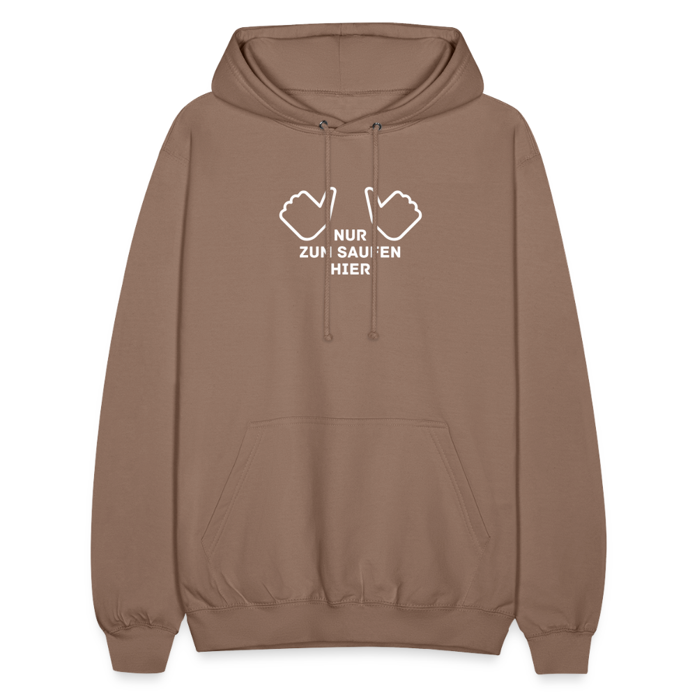 NUR ZUM SAUFEN HIER - Unisex Hoodie - Mokka