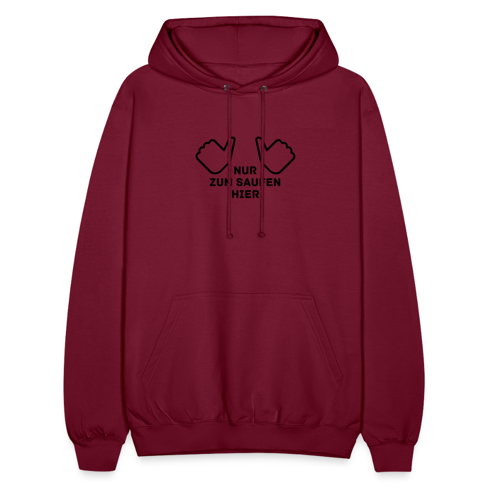 NUR ZUM SAUFEN HIER - Unisex Hoodie - Bordeaux