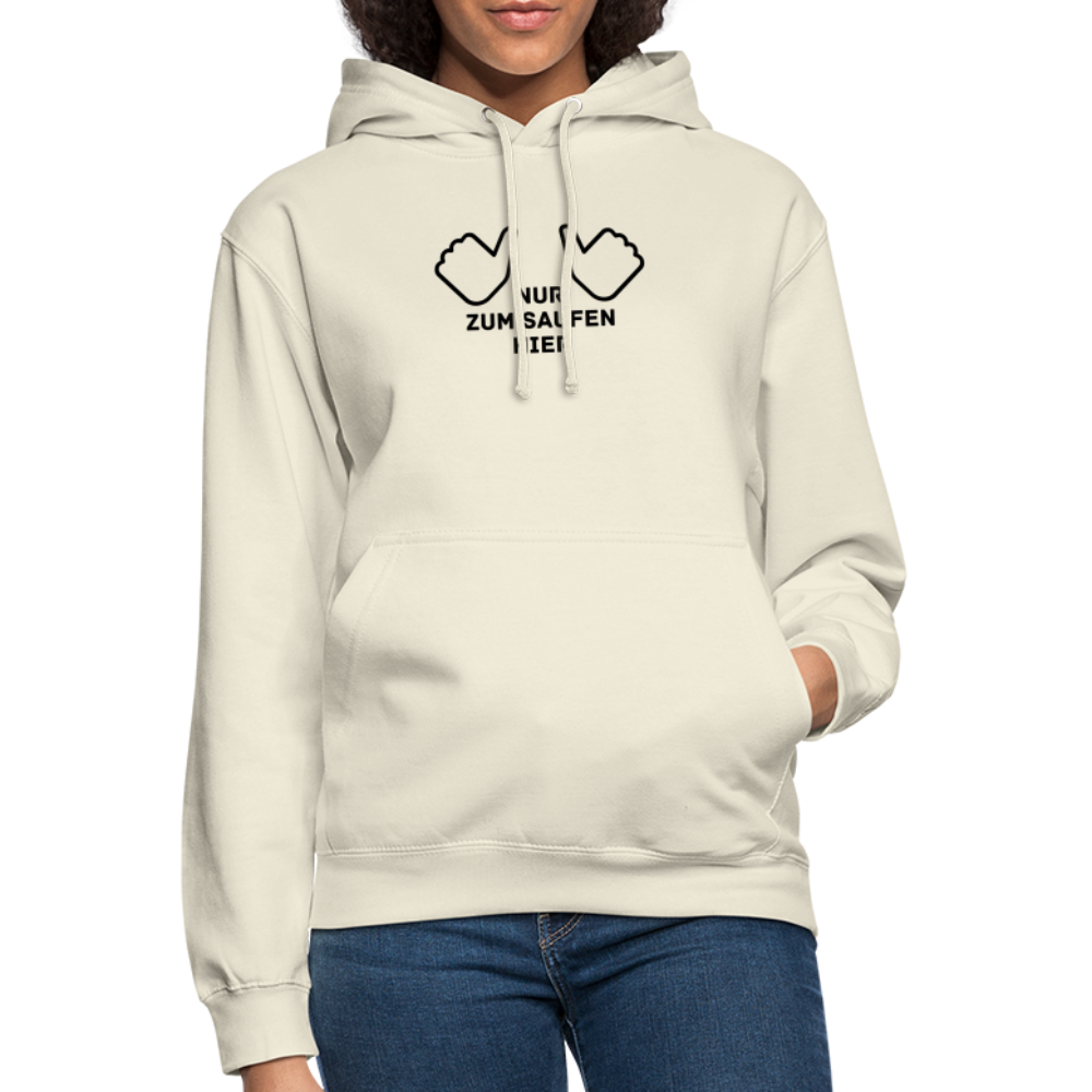 NUR ZUM SAUFEN HIER - Unisex Hoodie - Vanille-Milchshake