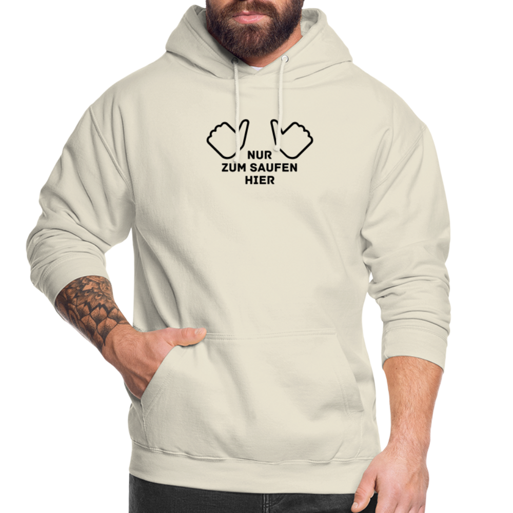 NUR ZUM SAUFEN HIER - Unisex Hoodie - Vanille-Milchshake