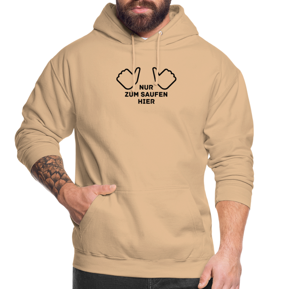 NUR ZUM SAUFEN HIER - Unisex Hoodie - Beige