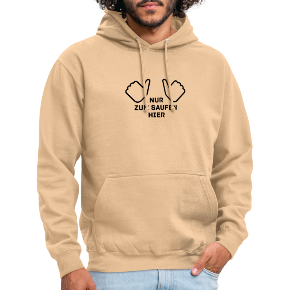 NUR ZUM SAUFEN HIER - Unisex Hoodie - Beige