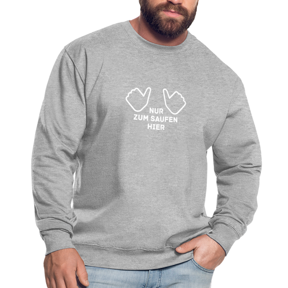 NUR ZUM SAUFEN HIER - Unisex Pullover - Weißgrau meliert