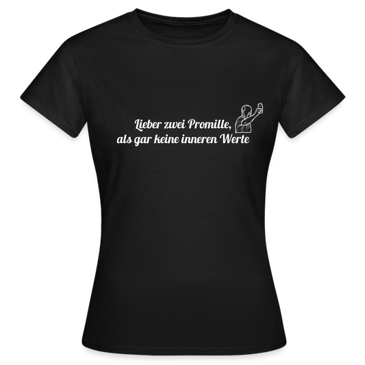 LIEBER ZWEI PROMILLE - Damen T-Shirt - Schwarz