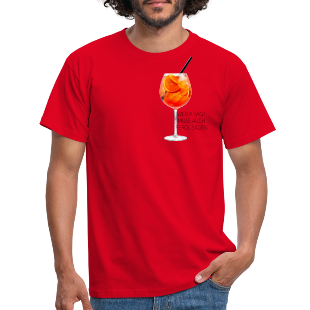 WER A SAGT - Herren T-Shirt - Rot