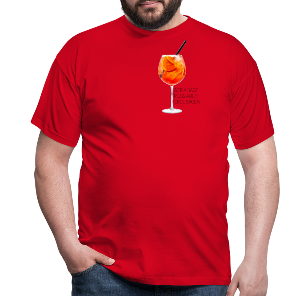 WER A SAGT - Herren T-Shirt - Rot