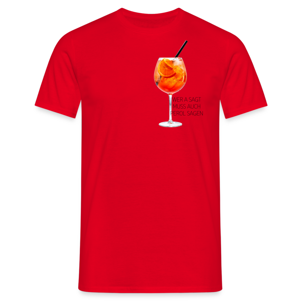 WER A SAGT - Herren T-Shirt - Rot