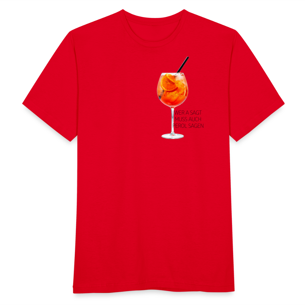 WER A SAGT - Herren T-Shirt - Rot