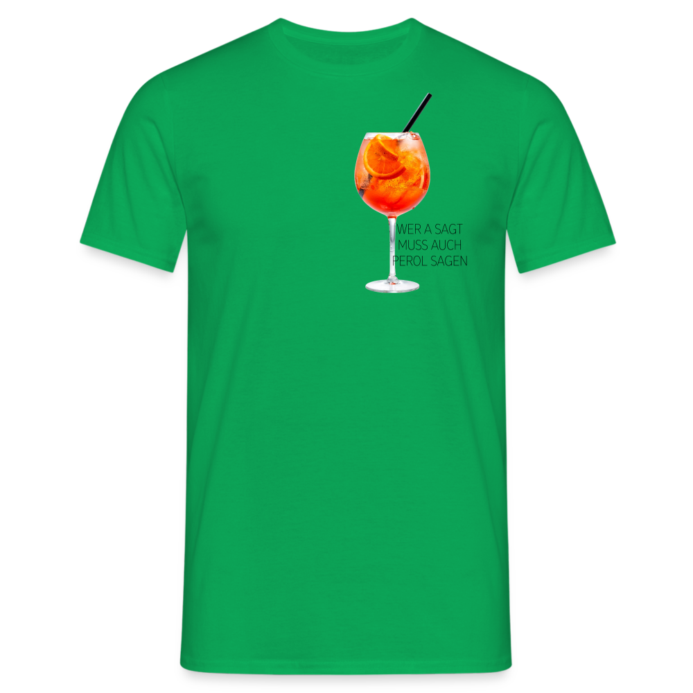 WER A SAGT - Herren T-Shirt - Kelly Green