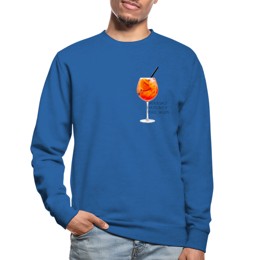 WER A SAGT - Unisex Pullover - Royalblau