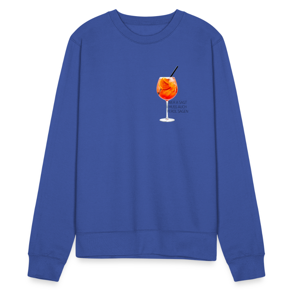 WER A SAGT - Unisex Pullover - Royalblau