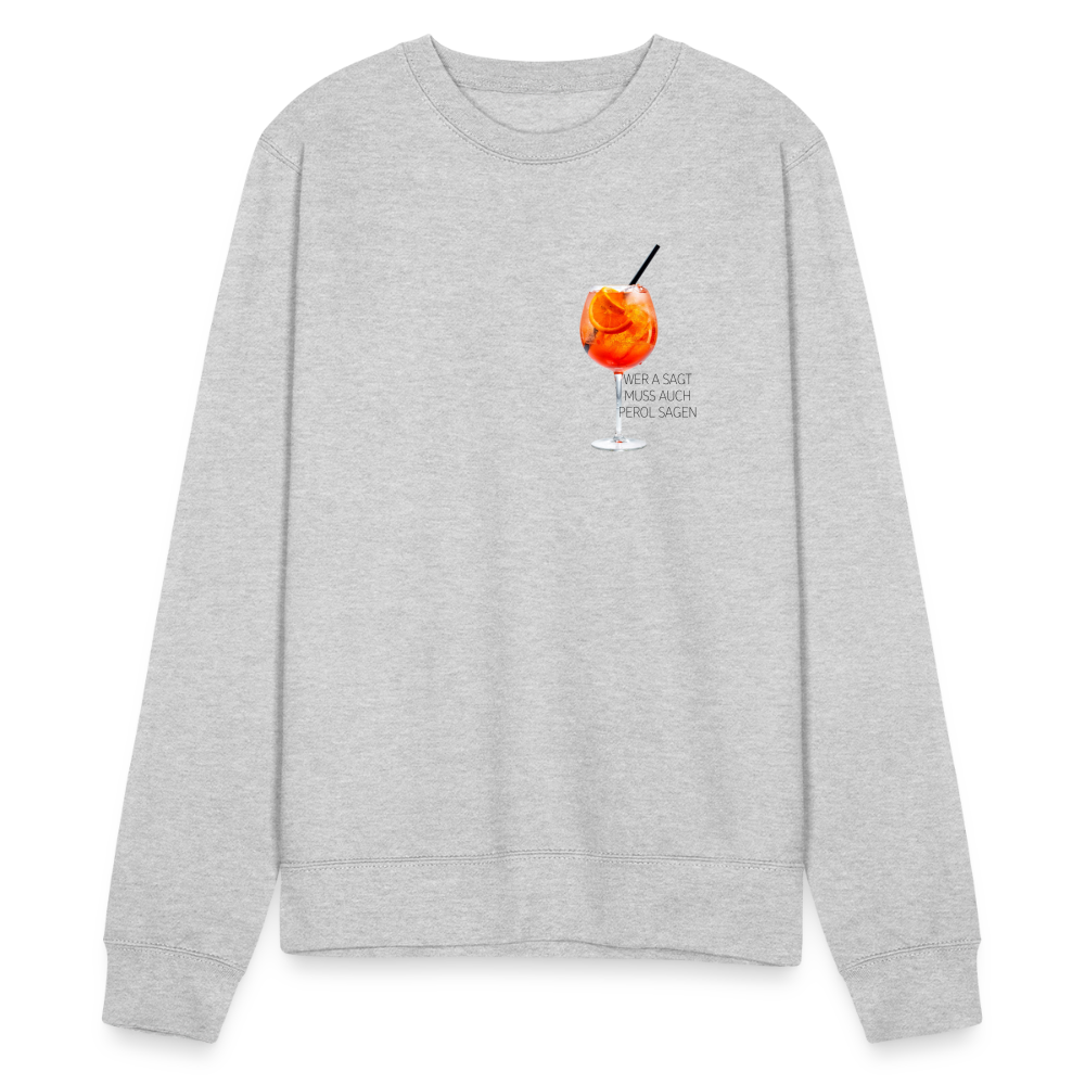 WER A SAGT - Unisex Pullover - Weißgrau meliert