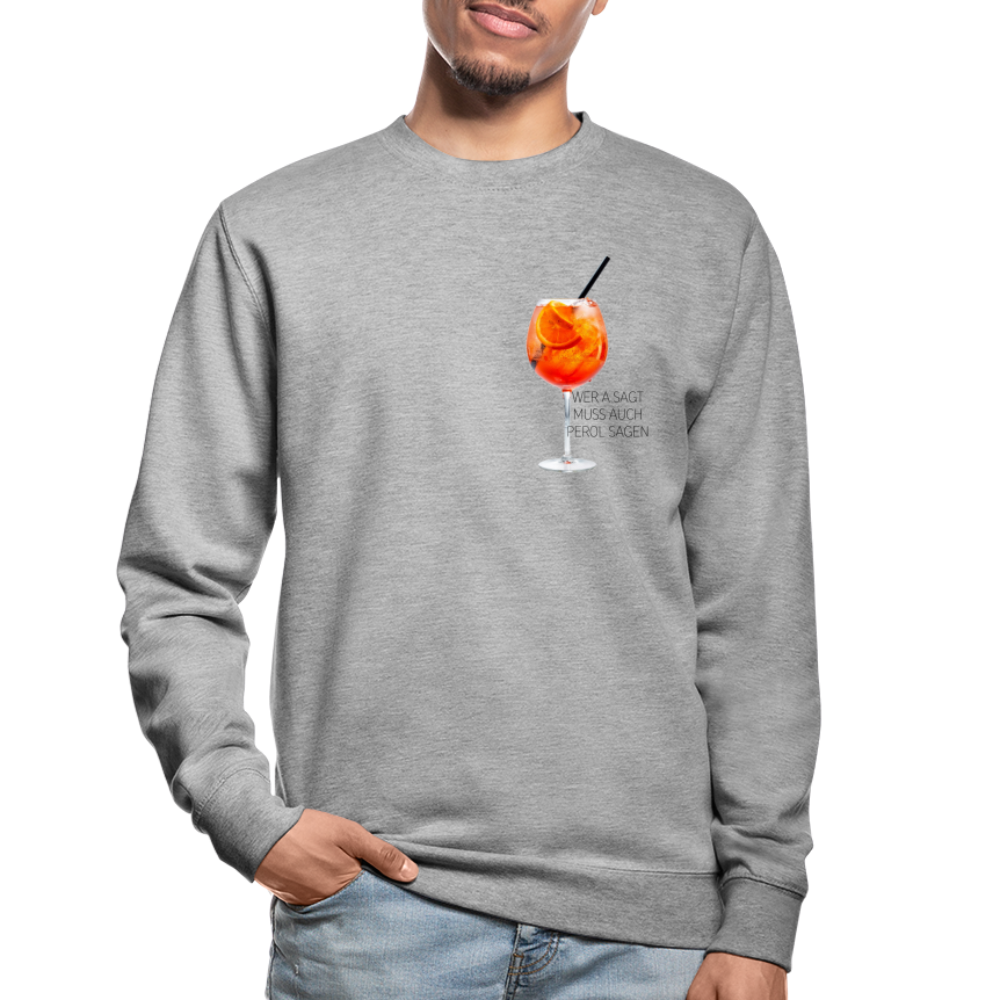 WER A SAGT - Unisex Pullover - Weißgrau meliert