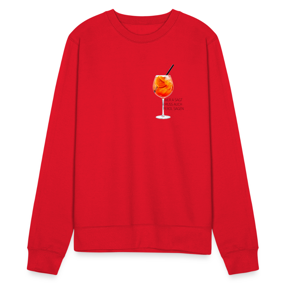 WER A SAGT - Unisex Pullover - Rot