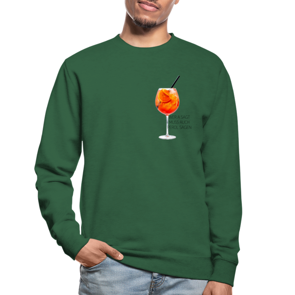 WER A SAGT - Unisex Pullover - Grün