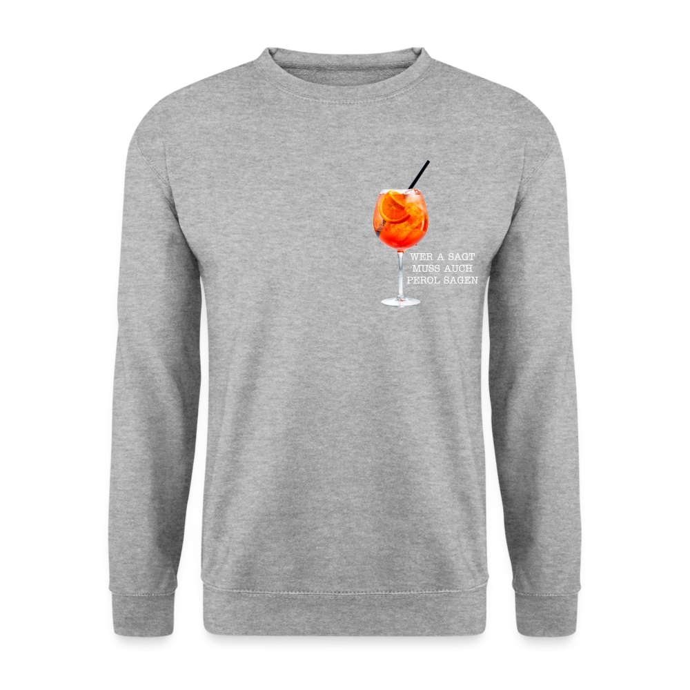 WER A SAGT - Unisex Pullover - Weißgrau meliert