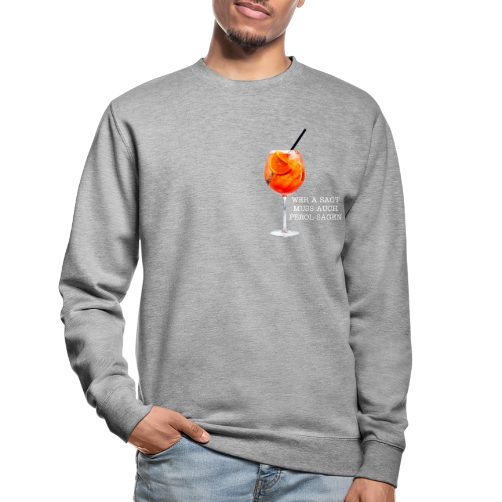 WER A SAGT - Unisex Pullover - Weißgrau meliert