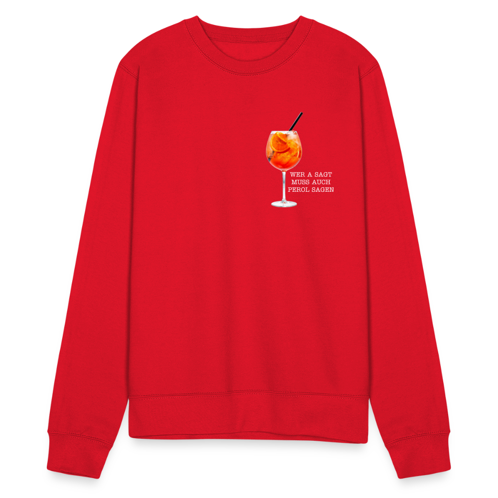 WER A SAGT - Unisex Pullover - Rot