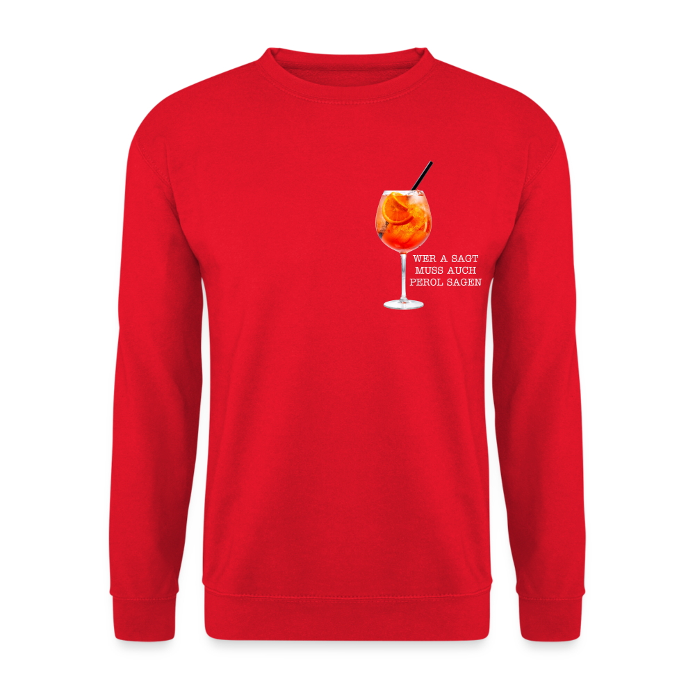 WER A SAGT - Unisex Pullover - Rot