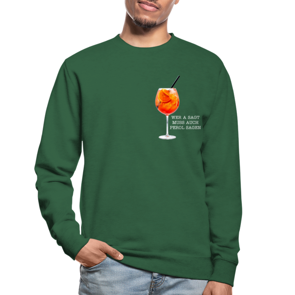 WER A SAGT - Unisex Pullover - Grün