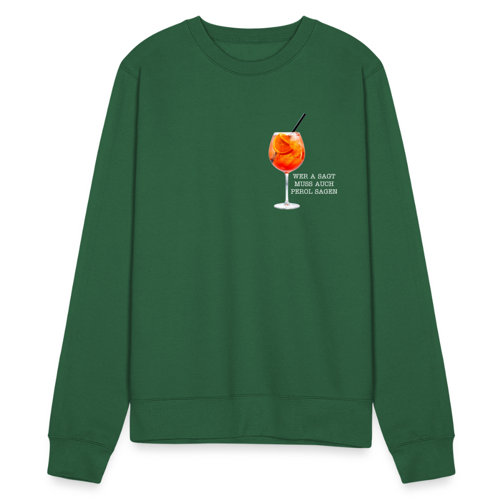 WER A SAGT - Unisex Pullover - Grün