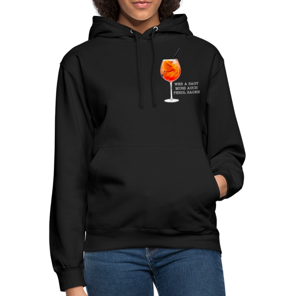 WER A SAGT - Unisex Hoodie - Schwarz