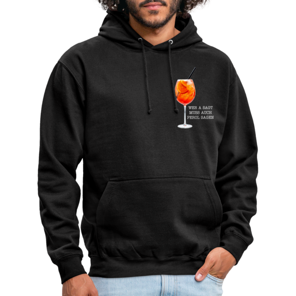 WER A SAGT - Unisex Hoodie - Schwarz