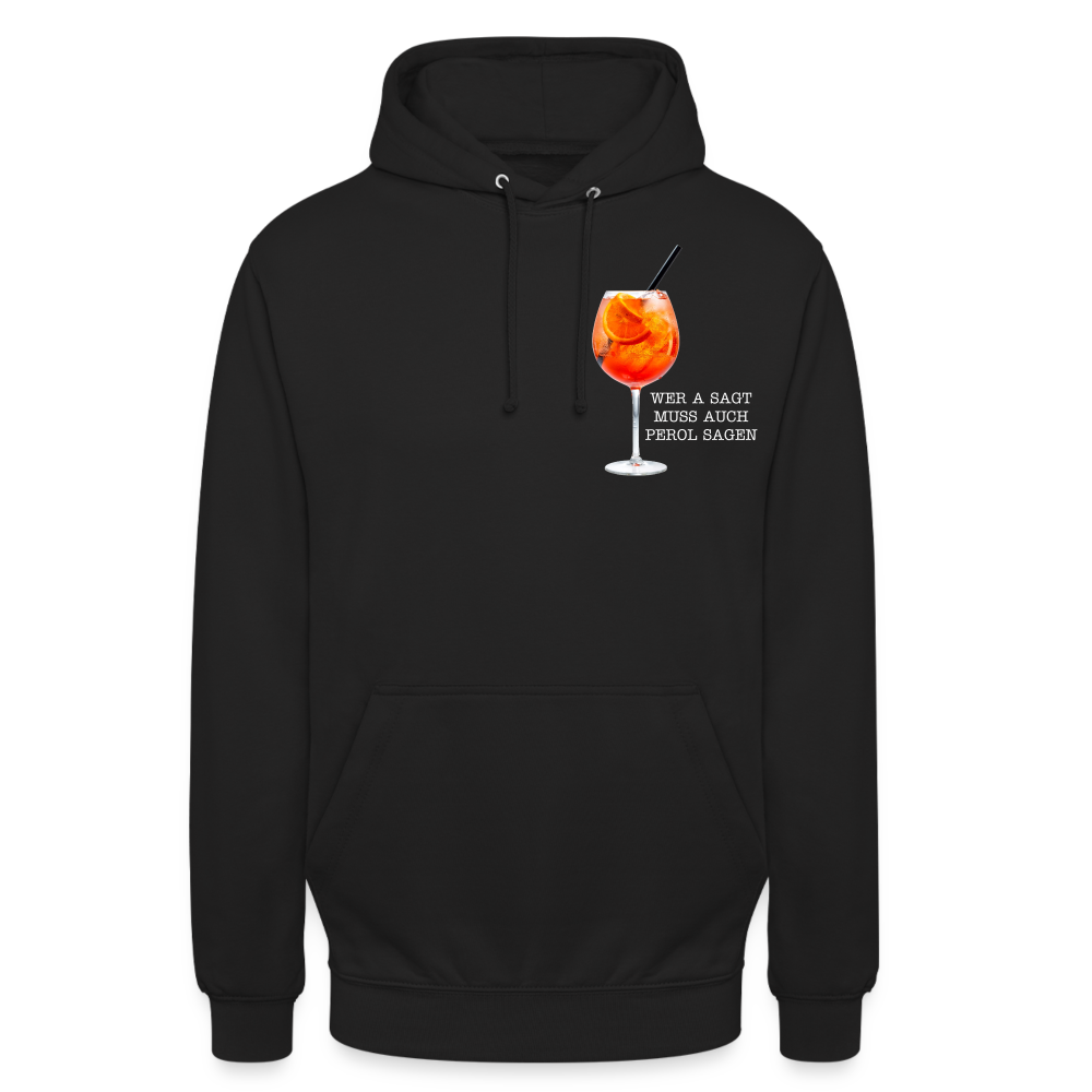 WER A SAGT - Unisex Hoodie - Schwarz