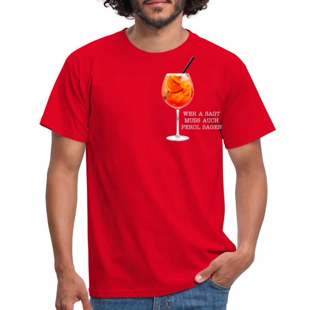 WER A SAGT - Herren T-Shirt - Rot