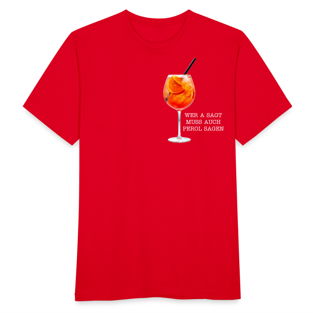 WER A SAGT - Herren T-Shirt - Rot