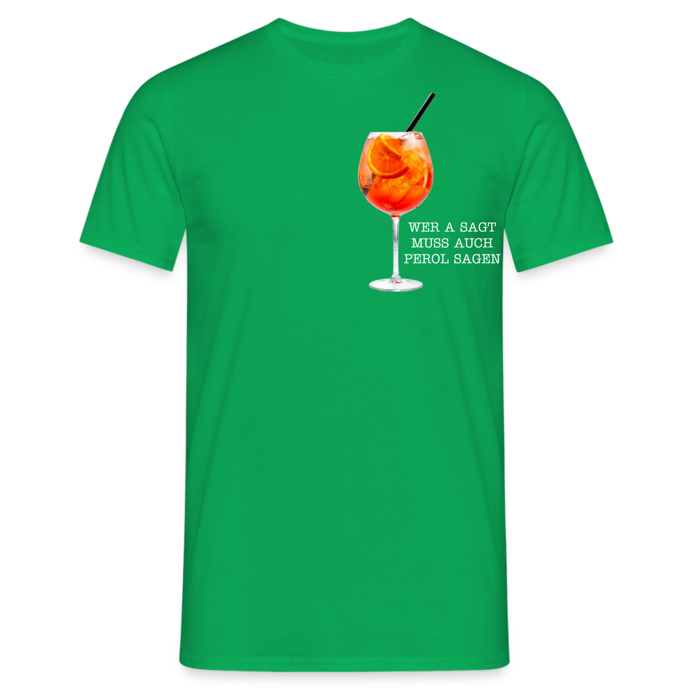 WER A SAGT - Herren T-Shirt - Kelly Green