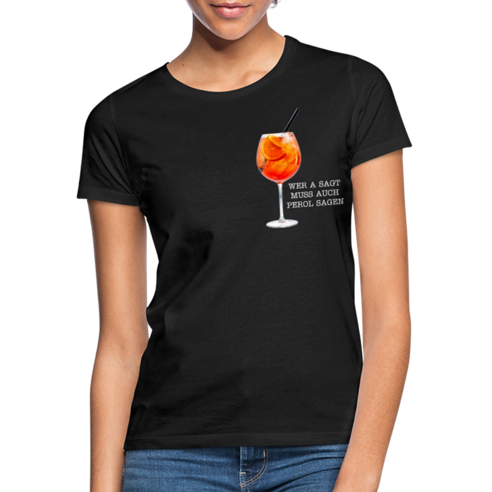 WER A SAGT - Damen T-Shirt - Schwarz