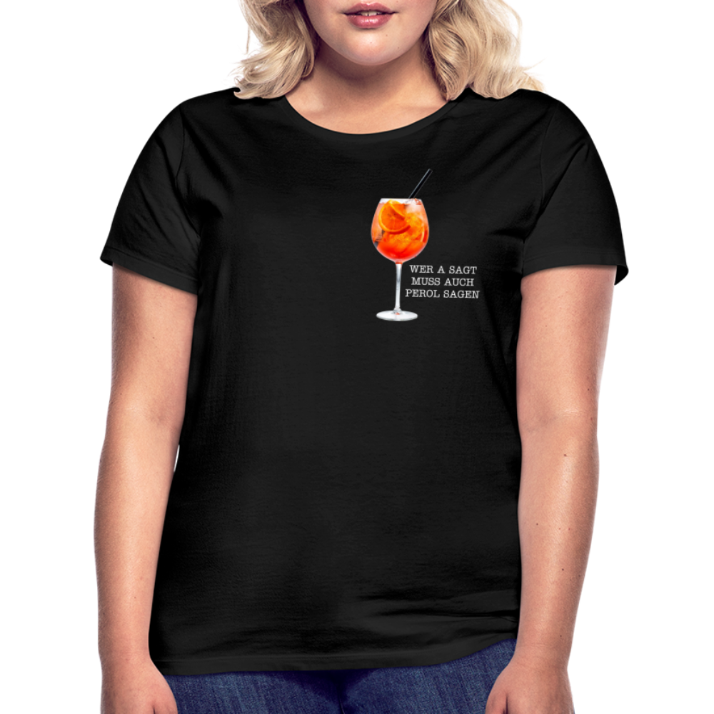 WER A SAGT - Damen T-Shirt - Schwarz