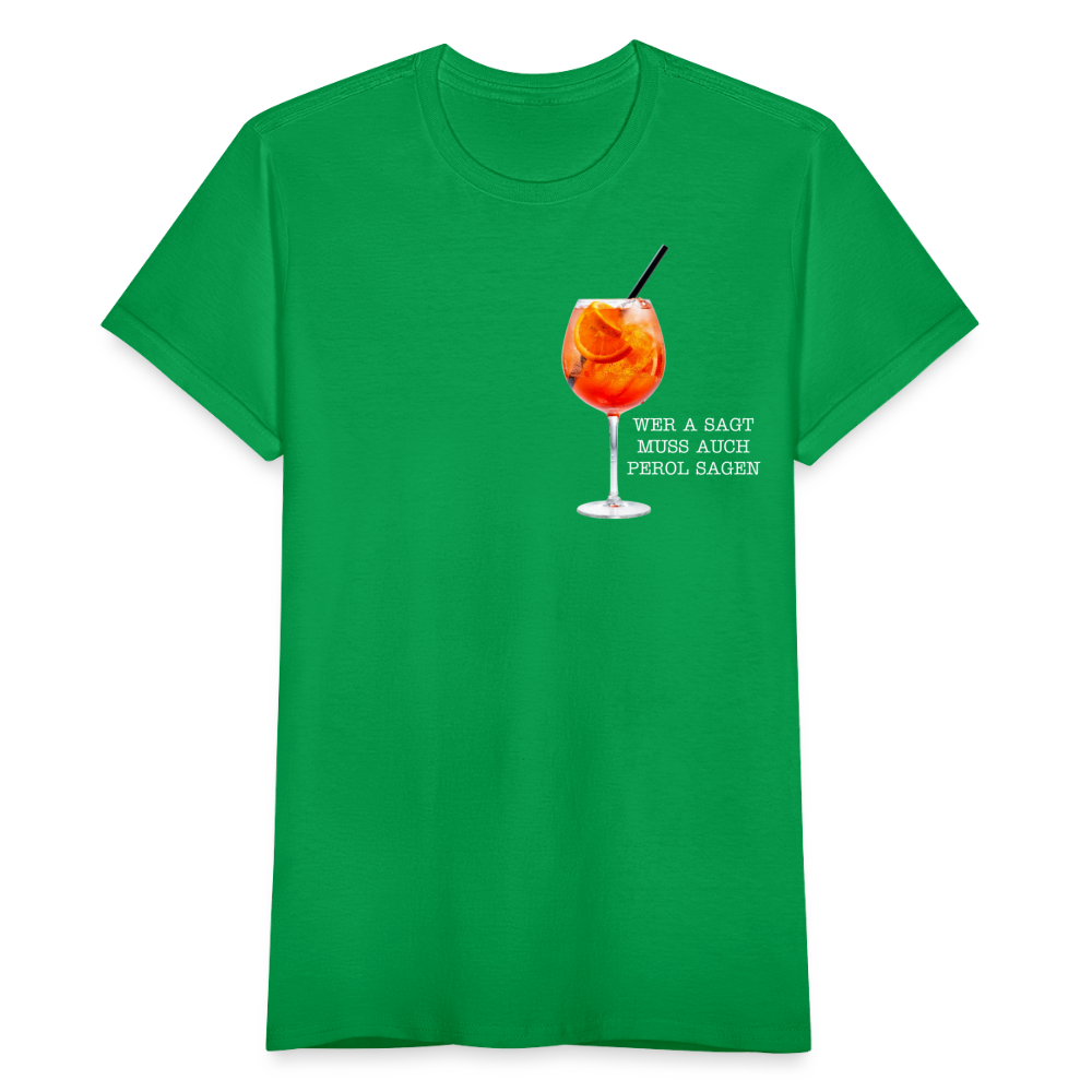 WER A SAGT - Damen T-Shirt - Kelly Green