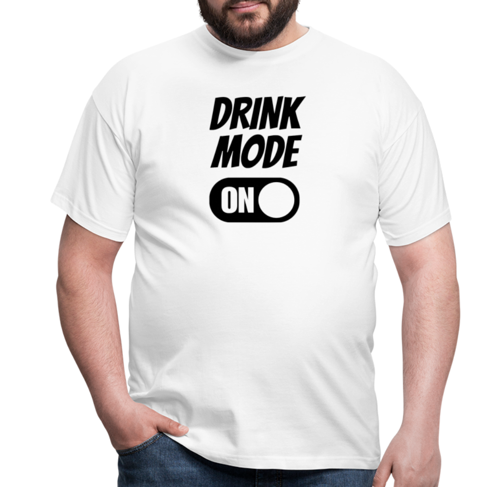 DRINK MODE ON - Herren T-Shirt - weiß