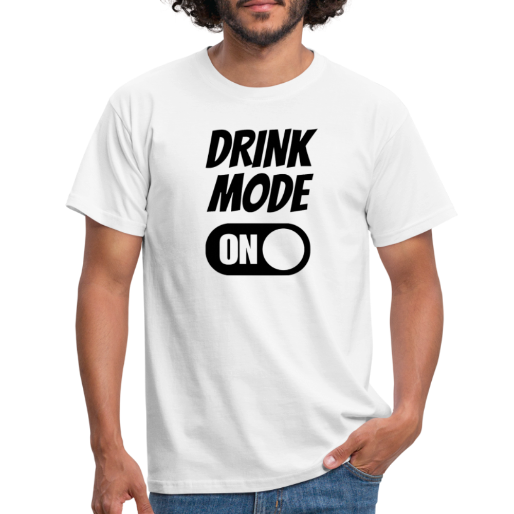 DRINK MODE ON - Herren T-Shirt - weiß