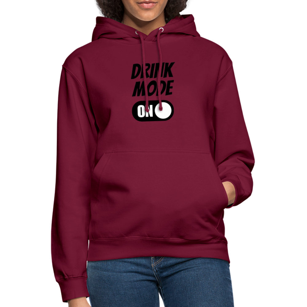 DRINK MODE ON - Unisex Hoodie - Bordeaux