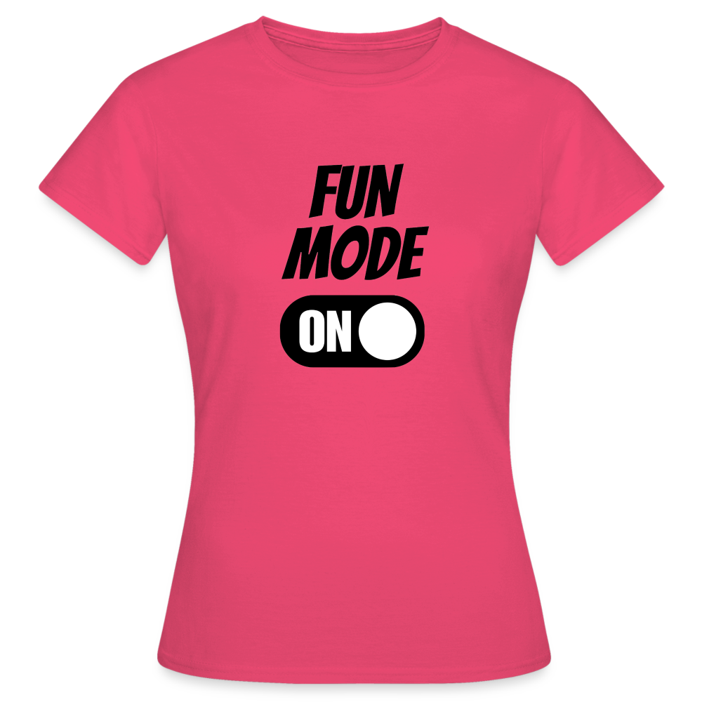 DRIN MODE ON - Damen T-Shirt - Azalea