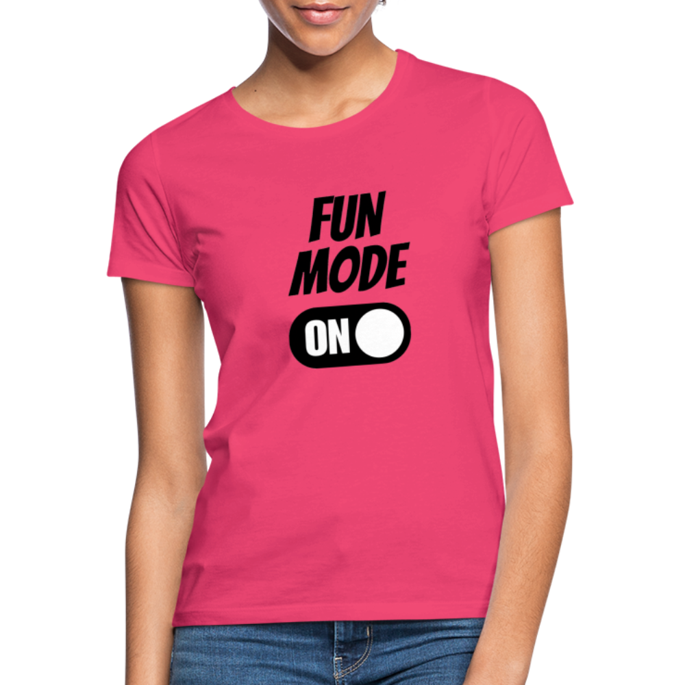 DRIN MODE ON - Damen T-Shirt - Azalea