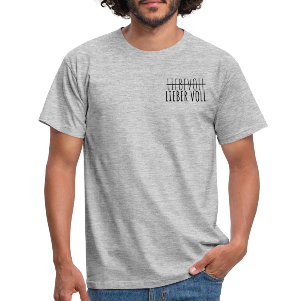 LIEBER VOLL - Herren T-Shirt - Grau meliert