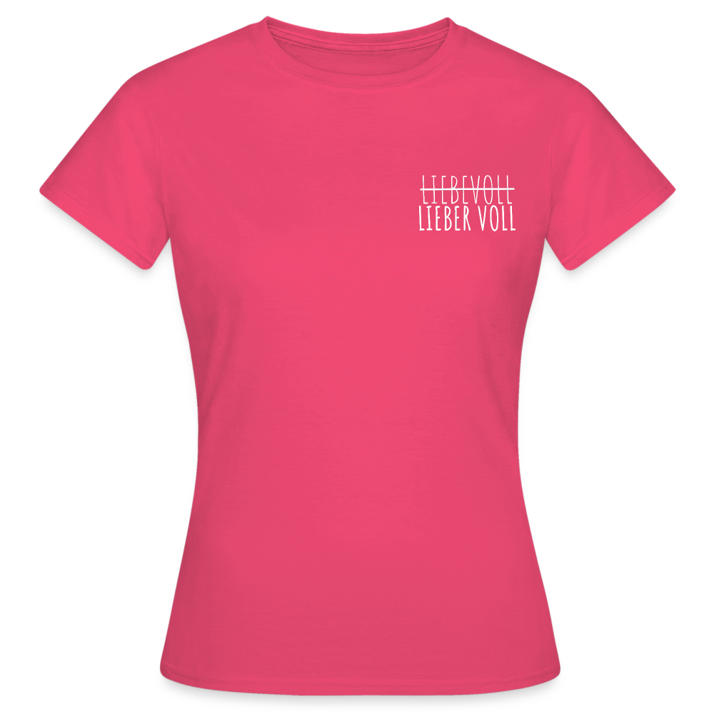 LIEBER VOLL - Damen T-Shirt - Azalea